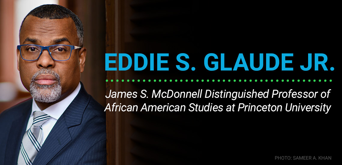 New Exclusive: Eddie S. Glaude Jr. – Perfect For Upcoming Black History ...